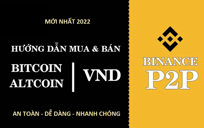 Hướng dẫn mua bán Bitcoin bằng VNĐ trên sàn Binance-mới nhất 2022
